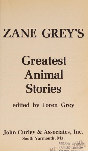 Zane Grey's Greatest animal stories