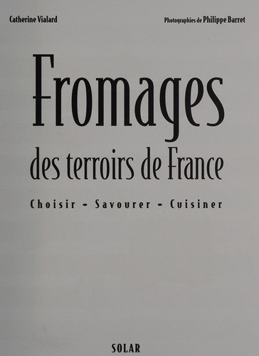 Fromages des terroirs de France by Catherine Vialard cover