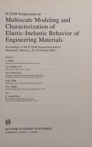 IUTAM Symposium on Multiscale Modeling and Characterization of Elastic-Inelastic Behavior of Engineering Materials