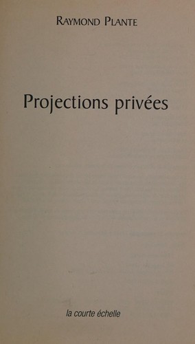 Projections privées by Raymond Plante cover