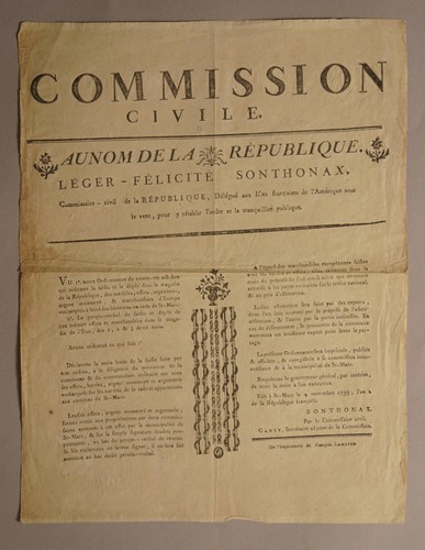 Commission civile. Au nom de la République. Léger-Félicité Sonthonax, commissaire-civil de la République, délégué aux Isles françaises de l'Amérique sous le vent, pour y rétablir l'ordre et la tranquilité publique, a tous les Français de Saint-Domingue by Saint-Domingue. Commissaires nationaux-civils cover