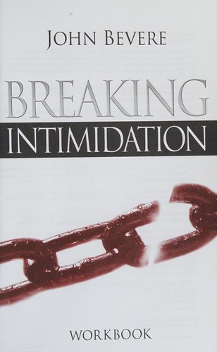 John Bevere Breaking intimidation