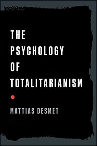 The Psychology of Totalitarianism