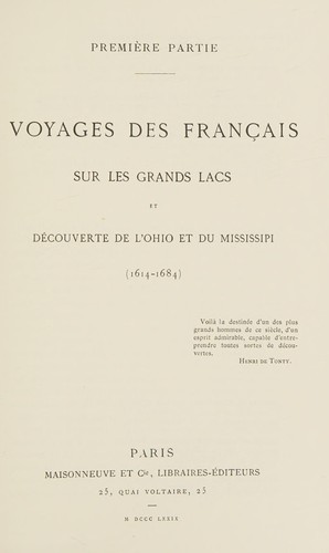 Voyages des Français sur les Grands lacs et découverte de l'Ohio et du Mississippi (1614-1684)