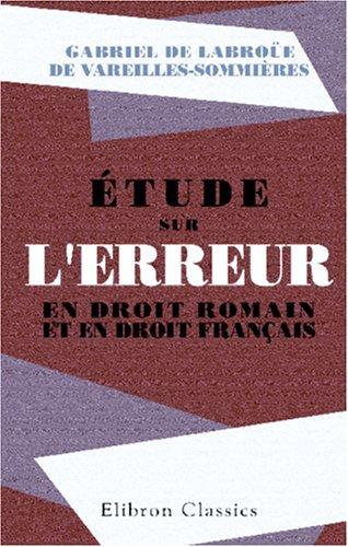 Étude sur l'erreur en droit romain et en droit français