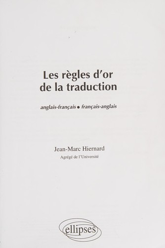 Les règles d'or de la traduction [Texte imprimé] by Jean-Marc Hiernard cover