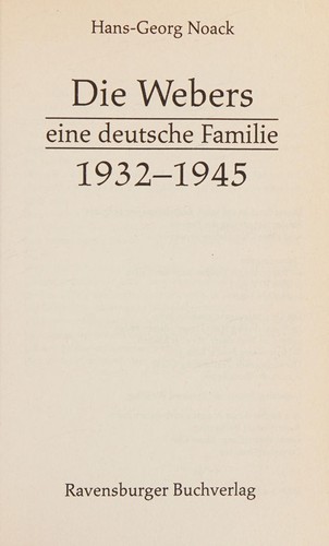Die Webers, eine deutsche Familie by Hans-Georg Noack cover