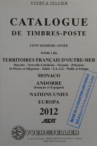 Catalogue Yvert et Tellier de timbres-poste, vol. 1 bis: Territoires fran-cais d'outre-mer (Mayotte, Nouvelle-Calédonie, Océanie, Polynésie, St-Pierre-et-Miquelon, Tahiti, TAAF, Wallis et Futuna), Monaco, Andorre (fran-cais et espagnol), Nations unies, Europa by Yvert et Tellier cover