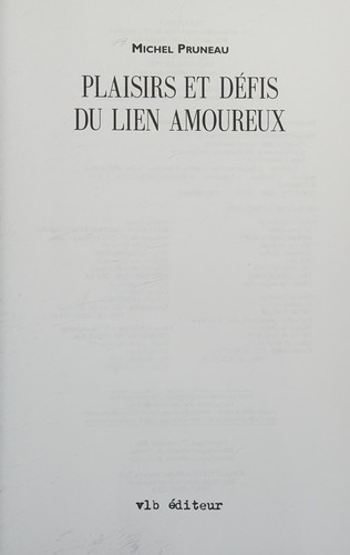 Plaisirs et défis du lien amoureux