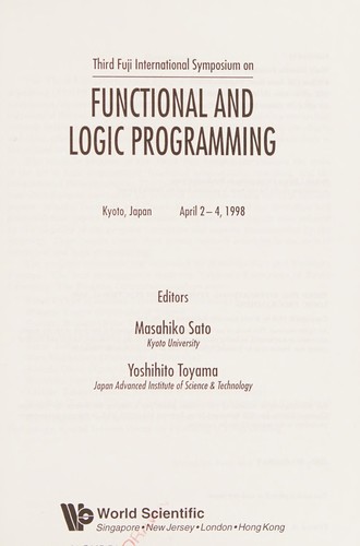 Third Fuji International Symposium on Functional and Logic Programming, Kyoto, Japan, April 2-4, 1998