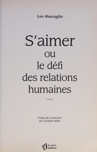 S'aimer ou Le défi des relations humaines