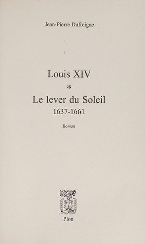 Louis XIV by Jean-Pierre Dufreigne cover