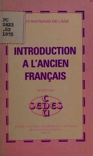 Introduction à l'ancien français by Guy Raynaud de Lage cover