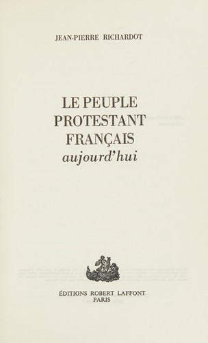 Le peuple protestant français aujourd'hui by Jean Pierre Richardot cover