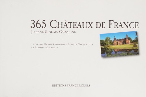 365 châteaux de France by Josyane Cassaigne cover