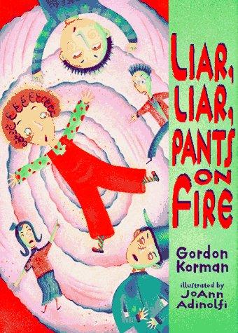 Liar, liar, pants on fire by Gordon Korman cover