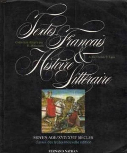 Textes français et histoire littéraire - Moyen âge/XVIe/XVIIe siècles by Anne Berthelot, Henri Mitterand cover