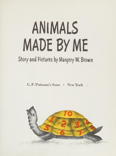 Animals made by me by Margery W. Brown cover