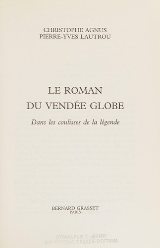 Le roman du Vendée Globe by Christophe Agnus, Pierre-Yves Lautrou cover