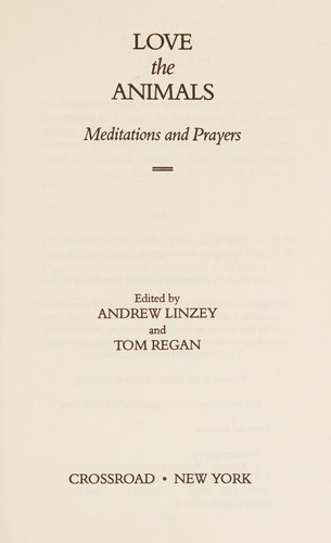 Love the animals by Andrew Linzey, Tom Regan cover