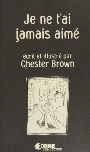 Je ne t'ai jamais aimé