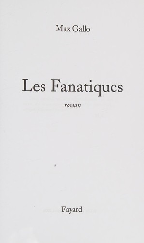 Les fanatiques by Max Gallo cover