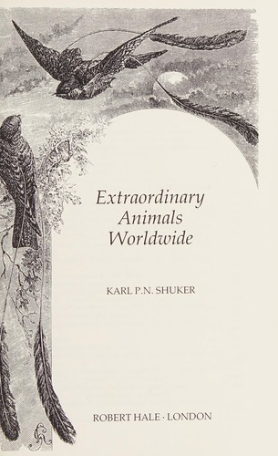 Extraordinary Animals Worldwide by Karl P.N. Shuker cover