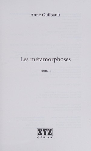 Les métamorphoses by Anne Guilbault cover