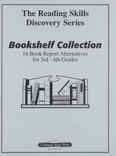 Bookshelf Collection Third-Fourth Grades ( the Reading Skills Discovery Series ) ( 16 Book Report Alternatives for 3rd - 4th Grades )