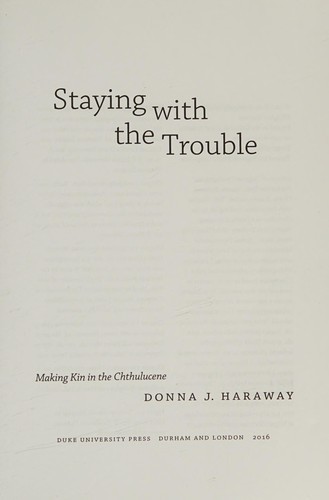 Staying with the Trouble