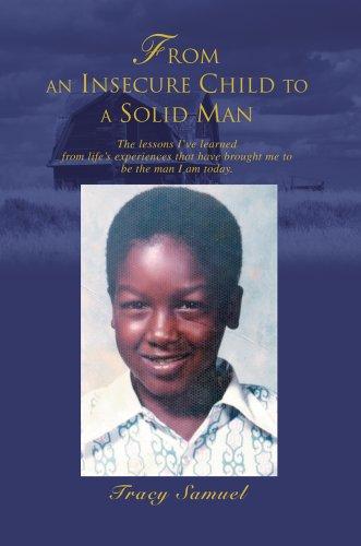 From An Insecure Child To A Solid Man