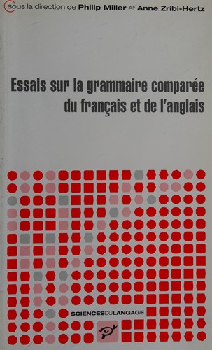 Essais sur la grammaire comparée du français et de l'anglais by Anne Zribi-Hertz, Philip Miller cover