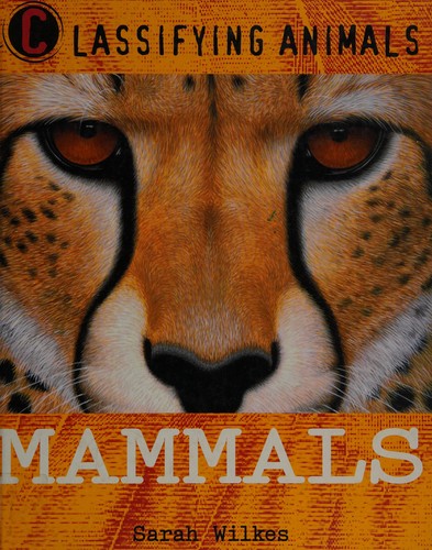 Mammals (Classifying Animals)