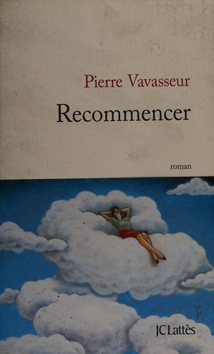 Recommencer by Pierre Vavasseur cover