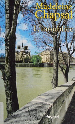 L'inoubliée by Madeleine Chapsal cover