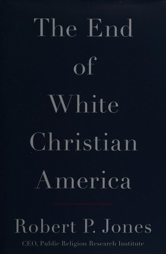 The end of White Christian America