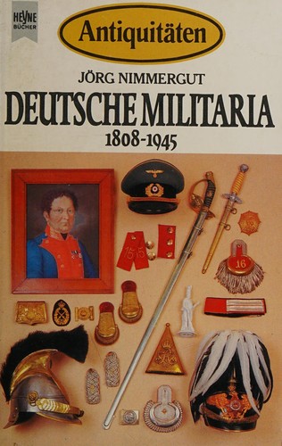 Deutsche Militaria 1808-1945 by Jörg Nimmergut cover