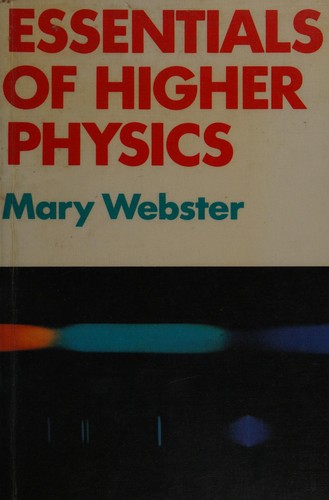 Essentials of Higher Physics
