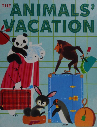 Animals' Vacation by Shel Haber, Jan Haber cover