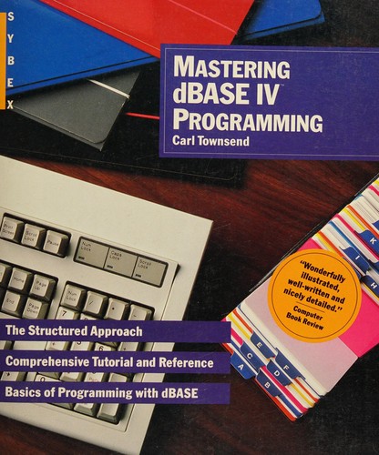 Mastering dBase IV programming