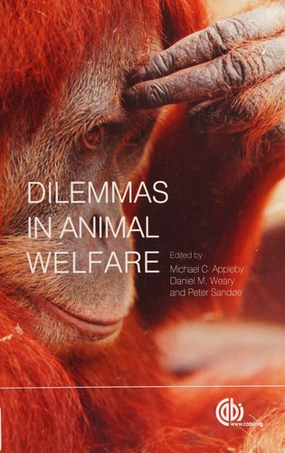 Dilemmas in Animal Welfare by Anna Olsson, Michael C. Appleby, Peter Sandoe, Daniel M. Weary, Anne Marie De Passille cover