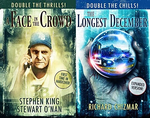 Face in the Crowd and the Longest December by Stephen King, Stewart O'Nan, Richard Chizmar cover