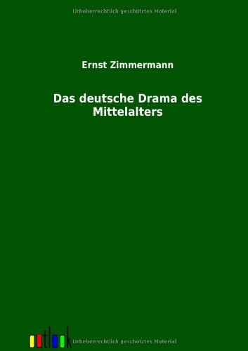 Das deutsche Drama des Mittelalters by Ernst Zimmermann cover