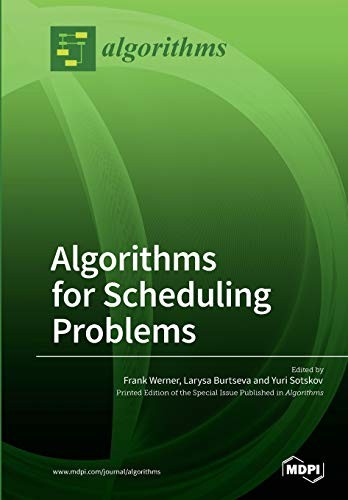 Algorithms for Scheduling Problems by Frank Werner, Larysa Burtseva, Yuri Sotskov cover