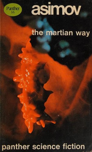 The Martian Way and Other Stories (Deep / Martian Way / Sucker Bait / Youth)