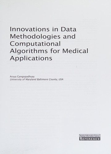 Innovations in data methodologies and computational algorithms for medical applications