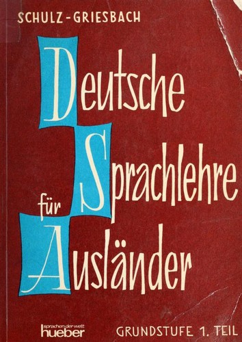 Deutsche Sprachlehre für Ausländer. Grundstufe, 1 Teil by Heinz Griesbach cover