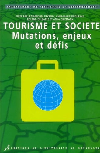 tourisme et societe. mutations, enjeux et defis