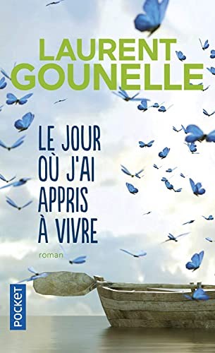 Le jour où j'ai appris à vivre