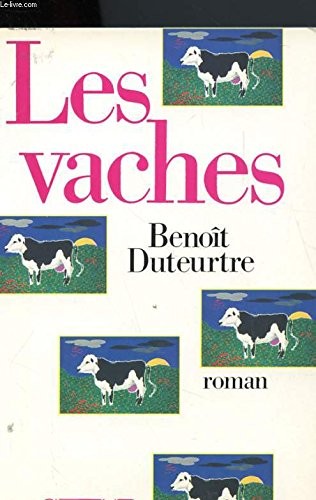 Les vaches by Benoît Duteurtre cover